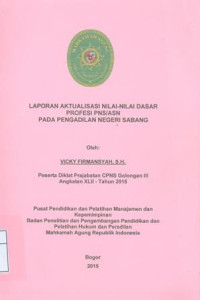 Diklat Prajab Gol.III Angkatan XLVII: Laporan aktualisasi nilai-nilai dasar profesi pns/asn pada pengadilan negeri sabang