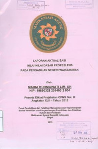 Diklat Prajabatan 2015: Laporan aktualisasi nilai-nilai dasar profesi pns pada pengadilan negeri waikabubak