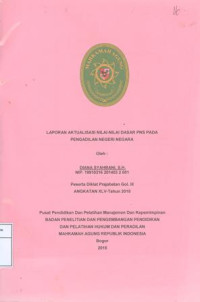 Diklat Prajab Gol.III Angkatan XLV: Laporan aktualisasi nilai-nilai dasar profesi pns pada pengadilan negeri negara