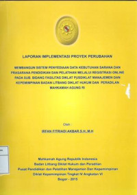 PIM IV Angkatan VI: Laporan implementasi proyek perubahan : optimalisasi pengelolaan arsip kepegawaian pada pns dan militer dengan komputerisasi di pengadilan militer II-11 yogyakarta