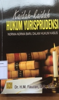 Kaidah-kaidah hukum yurusprudensi norma-norma baru dalam hukum kasus