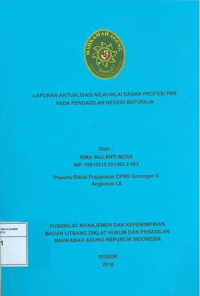 Diklat Prajab Gol.II Angkatan LII: Laporan aktualisasi nilai-nilai dasar profesi pns pada pengadilan negeri baturaja