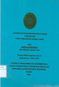 Diklat Prajabatan CPNS Gol.II Angkatan LII: Laporan aktualisasi nilai-nilai dasar profesi pns pada pengadilan agama curup