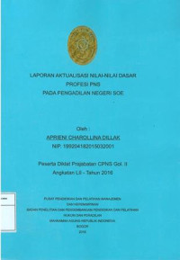 Diklat Prajabatan CPNS Gol.II Angkatan LII: Laporan aktualisasi nilai-nilai dasar profesi pns pada pengadilan negeri soe