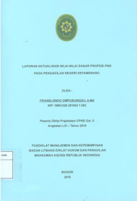 Diklat Prajabatan CPNS Gol.III Angkatan XLIII: Laporan aktualisasi nilai-nilai dasar profesi pns pada pengadilan negeri kefamenanu