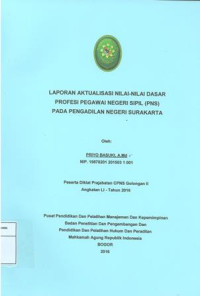 Diklat Prajabatan CPNS Gol.II Angkatan LI: Laporan aktualisasi nilai-nilai dasar profesi pegawai negeri sipil (pns) pada pengadilan negeri surakarta