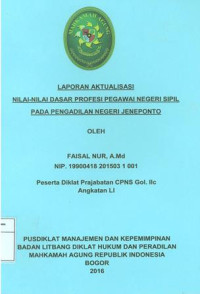 Diklat Prajabatan CPNS Gol.IIc Angkatan LI: Laporan aktualisasi nilai-nilai dasar profesi pegawai negeri sipil (pns) pada pengadilan negeri jeneponto