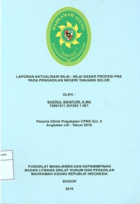 Diklat Prajabatan CPNS Gol.II Angkatan LIII: Laporan aktualisasi nilai-nilai dasar profesi pns pada pengadilan negeri tanjung selor