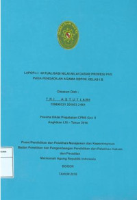 Diklat Prajabatan CPNS Gol.II Angkatan LIII: Laporan aktualisasi nilai-nilai dasar profesi pns pada pengadilan agama depok kelas I b