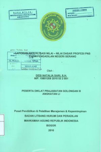 Diklat Prajabatan CPNS Gol.III Angkatan LI: Laporan aktualisasi nilai-nilai dasar profesi pns pada pengadilan negeri serang