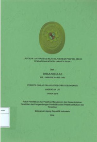 Diklat Prajabatan CPNS Gol.III Angkatan LIV: Laporan aktualisasi nilai-nilai dasar profesi asn di pengadilan negeri jakarta pusat