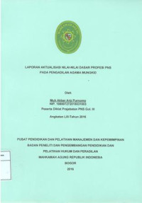 Diklat Prajabatan CPNS Gol.III Angkatan LIII: Laporan aktualisasi nilai-nilai dasar profesi pns pada pengadilan agama mungkid