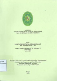 Diklat Prajabatan Gol.III Angkatan LI: Laporan aktualisasi nilai-nilai dasar profesi asn pada pengadilan negeri taratung