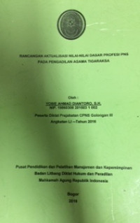 Diklat Prajab Gol.III Angkatan LI: Laporan aktualisasi nilai-nilai dasar profesi pns pada pengadilan agama tigaraksa