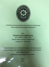 Diklat Prajabatan Gol.III Angkatan LI: Laporan aktualisasi nilai-nilai dasar profesi pns pada pengadilan agama ponorogo