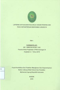 Diklat Prajabatan CPNS Gol.III Angkatan LI: Laporan aktualisasi nilai-nilai dasar profesi asn pada kepaniteraan mahkamah agung ri