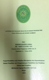 Diklat Prajabatan Gol.III Angkatan LI: Laporan aktualisasi nilai-nilai dasar profesi pns pada pengadilan negeri sambas