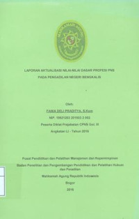 Diklat Prajabatan CPNS Gol.III Angkatan LI: Laporan aktualisasi nilai-nilai dasar profesi pns pada pengadilan negeri bangkalis