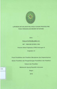 Diklat Prajabatan CPNS Gol.III Angkatan LII: Laporan aktualisasi nilai-nilai dasar profesi pns pada pengadilan negeri ketapang