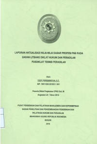 Diklat Prajabatan CPNS Gol.III Angkatan LII: Laporan aktualisasi nilai-nilai dasar profesi pns pada badan litbang diklat hukum dan peradilan pusdiklat teknis peradilan