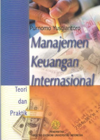 Manajemen keuangan internasional : teori dan praktik