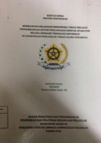 PIM II : Kertas kerja proyek perubahan / membangun organisasi berkinerja tinggi melalui pengembangan sistem pengawasan disiplin aparatur negara berbasis teknologi informasi di lingkungan pengadilan tinggi agama surabaya