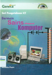 Seri pengetahuan ICT: bermain sains dengan komputer