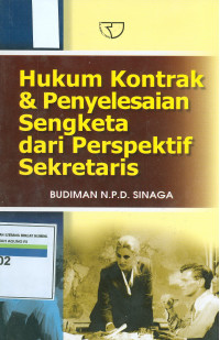 HUKUM KONTRAK & PENYELESAIAN SENGKETA DARI PERSPEKTIF SEKRETARIS