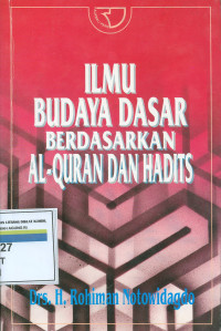 Ilmu budaya dasar berdasarkan al-quran dan hadits