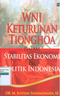 wni keturunan tionghoa dalam stabilitas ekonomi & politik indonesia