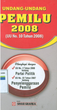 UNDANG-UNDANG PEMILU 2008 (UU No. 10 Tahun 2008)