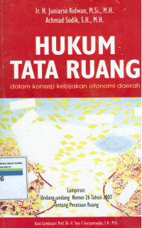 Hukum tata ruang: dalam konsep kebijakan otonomi daerah