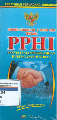 Peraturan perundang-undangan:undang-undang no.2 tahun 2004 tentang PPHI penyelesaian perselisihan hubungan industrial