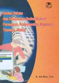 Badan hukum dan kedudukan badan hukum perseroan,perkumpulan,koperasi,yayasan,dan wakaf