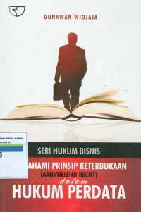 SERI HUKUM BISNIS MEMAHAMI PRINSIP KETERBUKAAN(AANVULLEND RECHT) DALAM HUKUM PERDATA