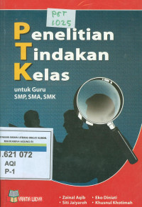 Penelitian tindakan kelas : untuk guru smp, sma, smk