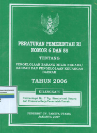 Peraturan pemerintah ri nomor 6 dan 58 tentang pengelolaan barang milik negara/daerah dan pengelolaan keuangan daerah tahun 2006