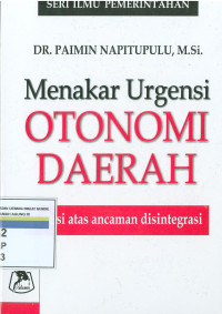 Menakar urgensi otonomi daerah