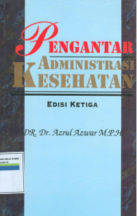 Pengantar administrasi kesehatan