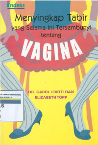 Menyingkap tabir yang selama ini tersembunyi tentang vagina