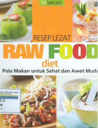 Resep lezat raw food diet : pola makan untuk sehat dan awet muda