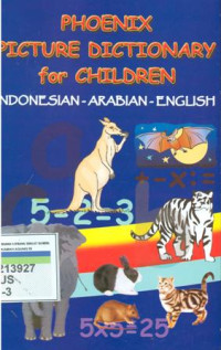 Phoenix picture dictionary for children : indonesian arabian english