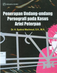 Penerapan undang-undang pornografi pada kasus  ariel peterpan