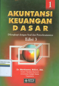 Akuntansi keuangan dasar : dilengkapi dengan soal dan penyelesaiannya