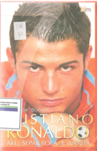 Cristiano ronaldo : aku, sepak bola, dan wanita