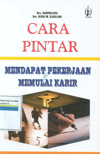 Cara pintar mendapat pekerjaan dan memulai karir