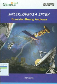 Ensiklopedia IPTEK : bumi dan ruang angkasa