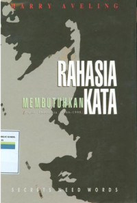 Rahasia membutuhkan kata : Puisi Indonesia 1966-1998