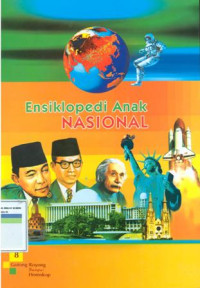 Ensiklopedia anak nasional vol. 8 : gotong royong sampai horoskop