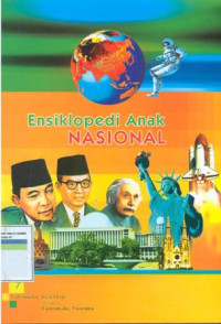 Ensiklopedia anak nasional vol. 7 : fahruddin, kiai haji sampai gorontalo, provinsi